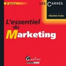 L'essentiel Du Marketing (2e Edition) - Sebastien Soulez