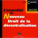 L'essentiel Du Nouveau Droit De La Decentralisation - Emmanuel Aubin , Catherine Roche