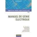 Manuel De Genie Electrique , Rappels De Cours, Methodes, Exemples Et Exercices Corriges - Collectif