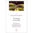 L'essentiel Est Invisible , Une Lecture Psychanalytique Du Petit Prince - Eugen Drewermann