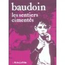 Les Sentiers Cimentes - Edmond Baudoin