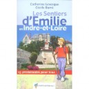 Les Sentiers D'emilie En Indre-et-loire - Catherine Levesque , Cecile Barre