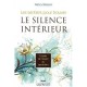 Les Sentiers Pour Trouver Le Silence Interieur , La Paix De L'esprit Au Quotidien - Nancy Bresson