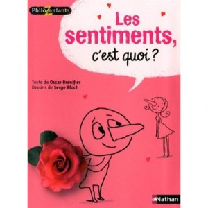 Les Sentiments, C'est Quoi ? - Oscar Brenifier , Serge Bloch
