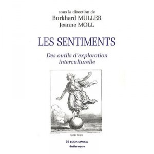 Les Sentiments , Des Outils D'exploration Interculturelle - Muller Burkhard , Jeanne Moll