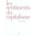 Les Sentiments Du Capitalisme - Eva Illouz