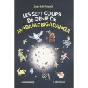 Les Sept Coups De Genie De Madame Bigabanga - Jean-noel Fenwick , Marion Montaigne