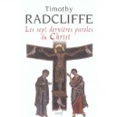 Les Sept Dernieres Paroles Du Christ - Timothy Radcliffe