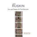 Les Sept Lampes De L'architecture - John Ruskin