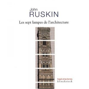 Les Sept Lampes De L'architecture - John Ruskin