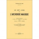 Les Sept Livres De L'archidoxe Magique - Paracelse