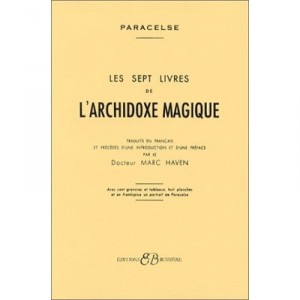 The Seven Books Of Magic archidoxe - Paracelsus