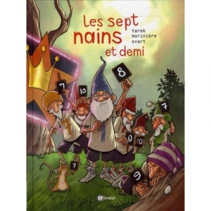 Les Sept Nains Et Demi - Tarek , Moriniere , Svart
