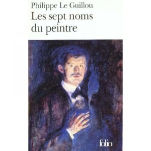 Les Sept Noms Du Peintre - Philippe Le Guillou