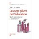 Les Sept Piliers De L'education , Quels Reperes Donner A Nos Enfants ? - Jean-luc Aubert