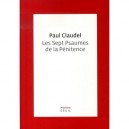 Les Sept Psaumes De La Penitence - Paul Claudel