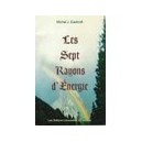 Les Sept Rayons D'energie - Michal J. Eastcott