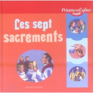 Les Sept Sacrements - Rosamee D' Andleau , Gaetan Evrard