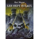 Les Sept Sceaux - Kai Meyer