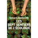 Les Sept Sentiers De L'ecologie - Edward Goldsmith