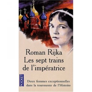 Les Sept Trains De L'imperatrice - Roman Rijka