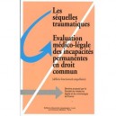Les Sequelles Traumatiques, Evaluation Medico-legale Des Incapacites Permanentes - Collectif