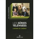 Les Series Televisees , L'avenir Du Cinema ? - Jean-pierre Esquenazi