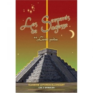 Les Serpents De Sagesse T.2 , L'unite Perdue - Claudine Leturgie-blanquart