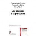 Les Services A La Personne - Francois-xavier Devetter