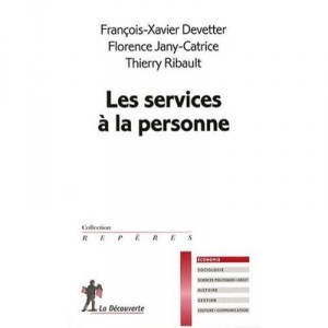 Les Services A La Personne - Francois-xavier Devetter