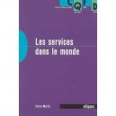 Les Services Dans Le Monde - Pierre Martin