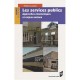 Les Services Publics , Approches Economiques Et Enjeux Sociaux - Pierre Le Masne