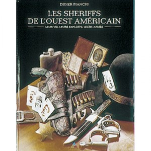 Les Sheriffs De L'ouest Americain - Didier Bianchi
