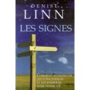 Les Signes , Comment Interpreter Les Coincidences Et Les Symboles De Notre Vie - Denise Linn