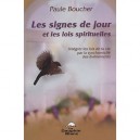Les Signes De Jour Et Les Lois Spirituelles - Paule Boucher