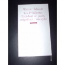 Les Presidentes , Excedent De Poids, Insignifiant , Amorphe - Werner Schwab