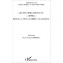 Les Significations Du Corps Dans La Philosophie Classique - Chantal Jaquet , Tamas Pavlovits