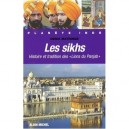 Les Sikhs , Histoire Et Tradition Des Lions Du Penjab - Denis Matringe