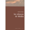 Les Silences De Medea - Malika Madi