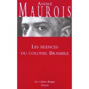 Les Silences Du Colonel Bramble - Andre Maurois