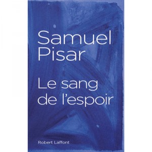 Le Sang De L'espoir - Samuel Pisar