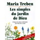 Les Simples Du Jardin De Dieu , Pratique Des Plantes Medicinales Pour Le Bien-etre Et Sante - Maria Treben