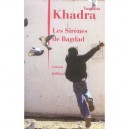Les Sirenes De Bagdad - Yasmina Khadra