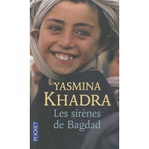 Les Sirenes De Bagdad - Yasmina Khadra