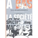 Les Situationnistes , L'utopie Incarnee - Laurent Chollet