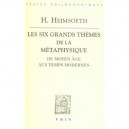 Les Six Grands Themes De La Metaphysique Occidentale Du Moyen Age Aux Temps Modernes - Heinz Heimspreth