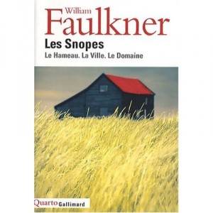 Les Snopes , Le Hameau, La Ville, Le Domaine - William Faulkner