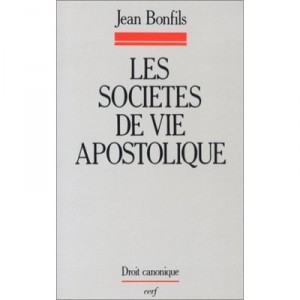 Les Societes De Vie Apostolique - J Bonfils