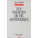 Les Societes De Vie Apostolique - J Bonfils