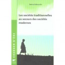 Les Societes Traditionnelles Au Secours Des Societes Modernes - Sabine Rabourdin
